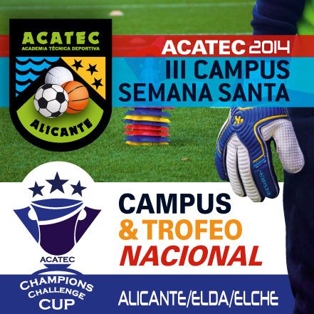 III Campus Semana Santa + Torneo Nacional - Campus de Fútbol